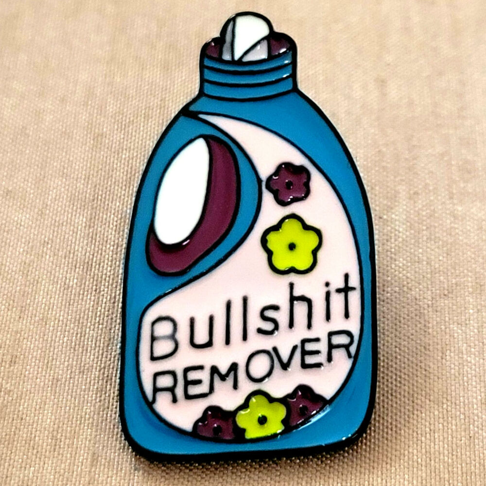 Bullsh*t remover detergent bottle lapel pin
